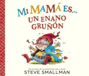 Mi Mama Es Un Enano Grunon